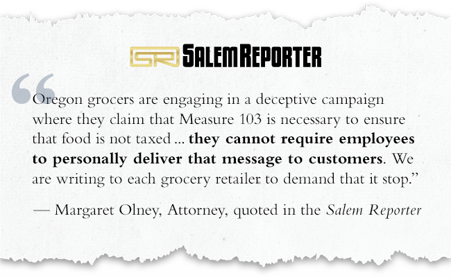 “[Oregon grocers] cannot require employees to personally deliver [103 campaign magnets and flyers] to customers.” — Margaret Olney, Attorney